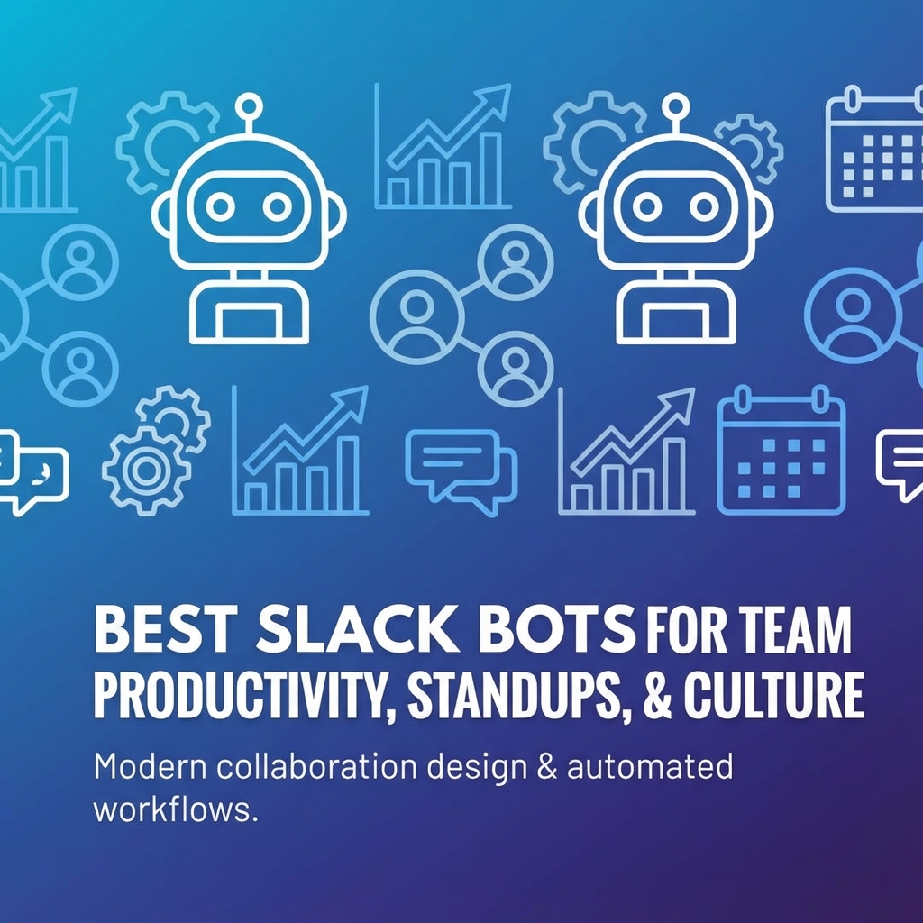 Best Slack Bots for Team Productivity, Standups & Culture