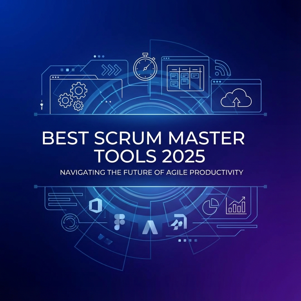 Best Tools for Scrum Masters in 2025